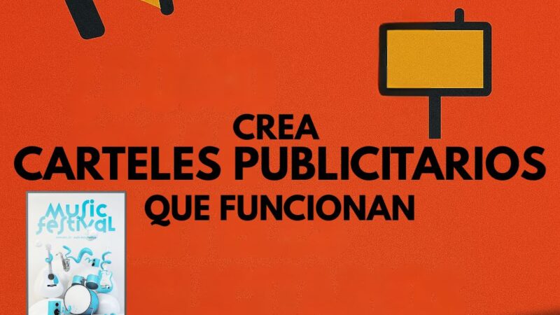 ¿Cómo hacer carteles publicitarios eficaces?
